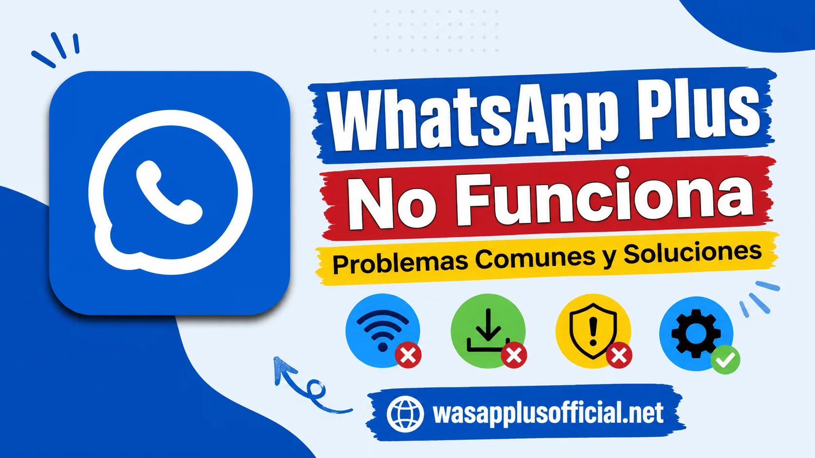 WhatsApp Plus No Funciona Problemas Comunes y Soluciones