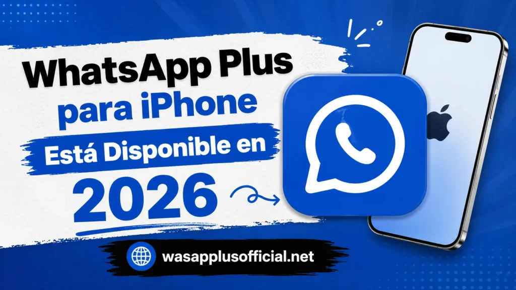 WhatsApp Plus para iPhone Está Disponible en 2026